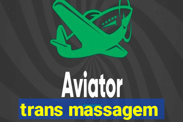 trans massagem